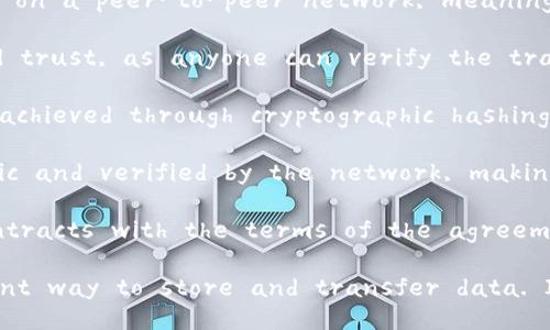 Certainly! 

Blockchain is a decentralized digital ledger technology that records transactions across many computers in such a way that the registered transactions cannot be altered retroactively without the alteration of all subsequent blocks and the consensus of the network. 

Here are some key points about blockchain:

1. **Decentralization**: Unlike traditional databases that are controlled by a central authority, blockchain operates on a peer-to-peer network, meaning that data is distributed across multiple nodes.

2. **Transparency**: Each transaction is visible to all participants in the network, which ensures accountability and trust, as anyone can verify the transactions.

3. **Immutability**: Once data is recorded on a blockchain, it is extremely difficult to change. This immutability is achieved through cryptographic hashing, which secures the data.

4. **Security**: Blockchain uses cryptographic techniques to secure data and ensure that transactions are authentic and verified by the network, making it resistant to fraud and unauthorized changes.

5. **Smart Contracts**: Many blockchains, such as Ethereum, support smart contracts, which are self-executing contracts with the terms of the agreement directly written into code.

Overall, blockchain technology has the potential to revolutionize various industries by providing a secure and efficient way to store and transfer data. Its applications range from cryptocurrency transactions to supply chain management, voting systems, and beyond.